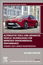 Alternative Fuels and Advanced Vehicle Technologies for Improved Environmental Performance: Towards Zero Carbon Transportation