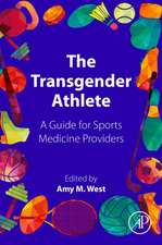 The Transgender Athlete: A Guide for Sports Medicine Providers