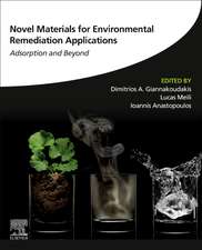 Novel Materials for Environmental Remediation Applications: Adsorption and Beyond