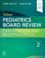 Nelson Pediatrics Board Review: Certification and Recertification