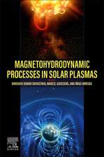 Magnetohydrodynamic Processes in Solar Plasmas