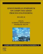 32nd European Symposium on Computer Aided Process Engineering: ESCAPE-32