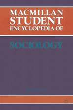 Macmillan Student Encyclopedia of Sociology