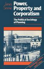 Power, Property and Corporatism: The political sociology of planning