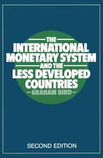 The International Monetary System and the Less Developed Countries