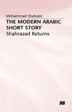 The Modern Arabic Short Story: Shahrazad Returns