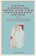 Latin American Debt and the Adjustment Crisis