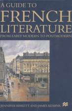 A Guide to French Literature: From Early Modern to Postmodern