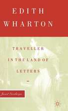 Edith Wharton: Traveller in the Land of Letters