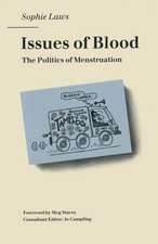 Issues of Blood: The Politics of Menstruation