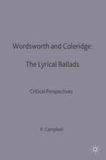 Wordsworth and Coleridge: The Lyrical Ballads: Critical Perspectives