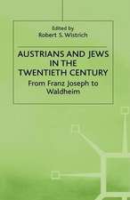 Austrians and Jews in the Twentieth Century: From Franz Joseph to Waldheim