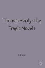 Thomas Hardy: The Tragic Novels