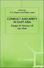 Conflict and Amity in East Asia: Essays in Honour of Ian Nish