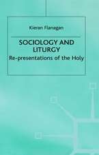 Sociology and Liturgy: Re-presentations of the Holy