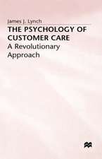 The Psychology of Customer Care: A Revolutionary Approach