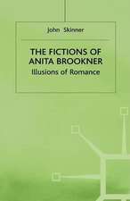 The Fictions of Anita Brookner: Illusions of Romance