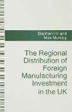 The Regional Distribution of Foreign Manufacturing Investment in the UK