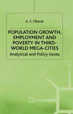 Population Growth, Employment and Poverty in Third-World Mega-Cities: Analytical and Policy Issues