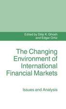 The Changing Environment of International Financial Markets: Issues and Analysis