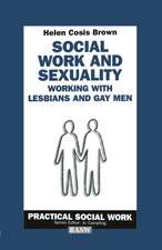 Social Work and Sexuality: Working with Lesbians and Gay Men