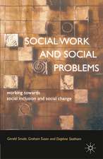 Social Work and Social Problems: Working towards Social Inclusion and Social Change