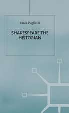 Shakespeare the Historian