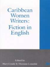 Caribbean Women Writers: Fiction in English