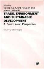 Trade, Environment and Sustainable Development: A South Asian Perspective