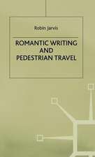 Romantic Writing and Pedestrian Travel