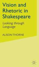 Vision and Rhetoric in Shakespeare: Looking through Language