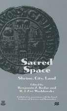 Sacred Space: Shrine, City, Land: Proceedings from the International Conference in Memory of Joshua Prawer