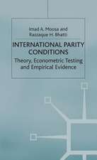 International Parity Conditions: Theory, Econometric Testing and Empirical Evidence