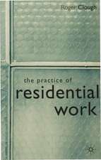 The Practice of Residential Work