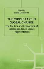 The Middle East in Global Change: The Politics and Economics of Interdependence versus Fragmentation