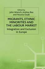 Migrants, Ethnic Minorities and the Labour Market