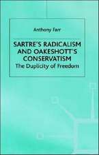 Sartre's Radicalism and Oakeshott's Conservatism