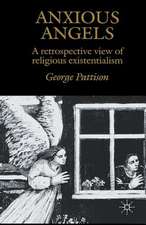 Anxious Angels: A Retrospective View of Religious Existentialism