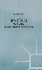 New Stories for Old: Biblical Patterns in the Novel