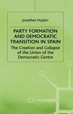 Party Formation and Democratic Transition in Spain: The Creation and Collapse of the Union of the Democratic Centre