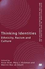 Thinking Identities: Ethnicity, Racism and Culture