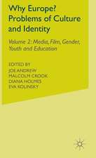 Why Europe? Problems of Culture and Identity: Volume 2: Media, Film, Gender, Youth and Education