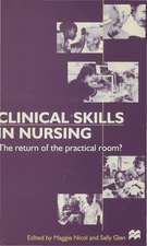 Clinical Skills in Nursing: The return of the practical room?