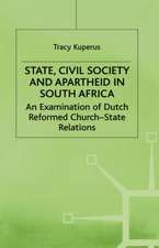 State, Civil Society and Apartheid in South Africa: An Examination of Dutch Reformed Church-State Relations