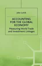 Accounting for the Global Economy: Measuring World Trade and Investment Linkages