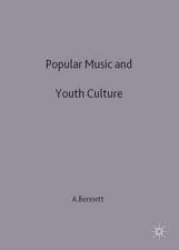 Popular Music and Youth Culture: Music, Identity and Place