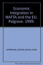 Economic Integration in NAFTA and the EU: Deficient Institutionality