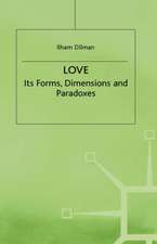 Love: Its Forms, Dimensions and Paradoxes