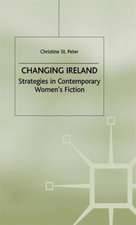 Changing Ireland: Strategies in Contemporary Women's Fiction