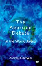 The Abortion Debate in the World Arena